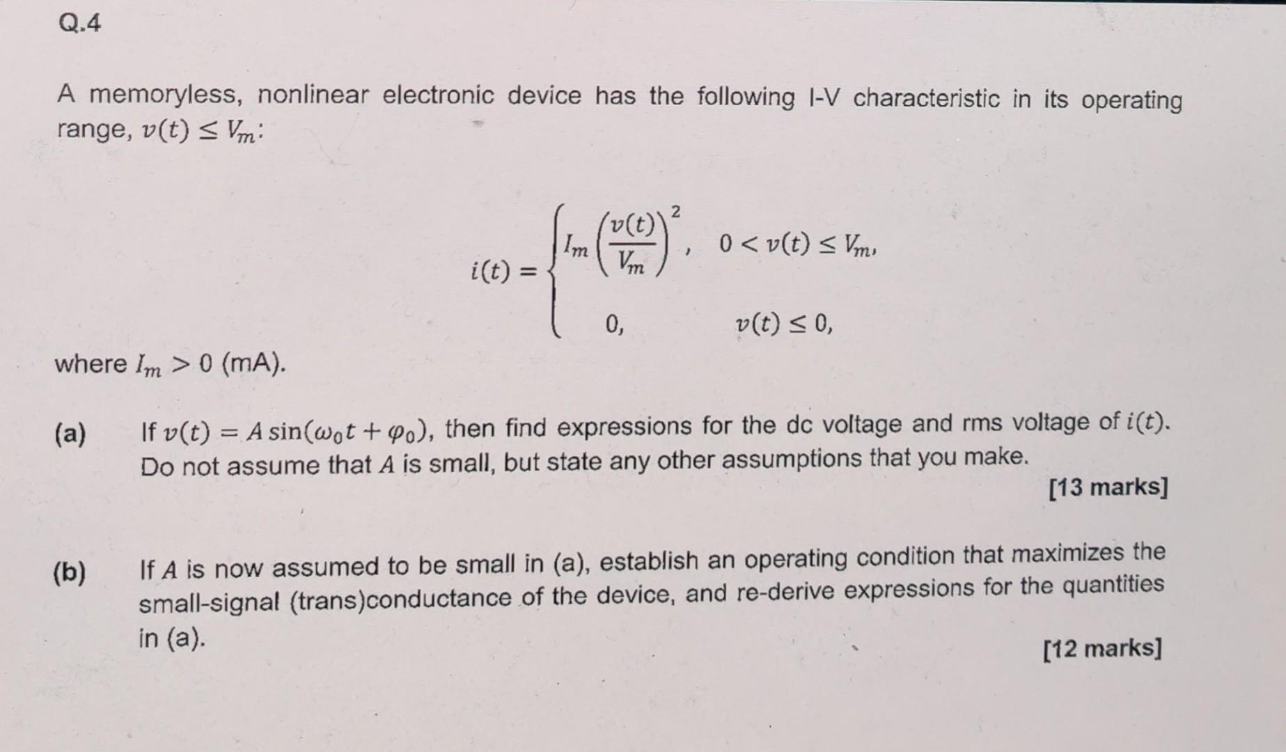 Solved Q.4 A memoryless, nonlinear electronic device has the | Chegg.com