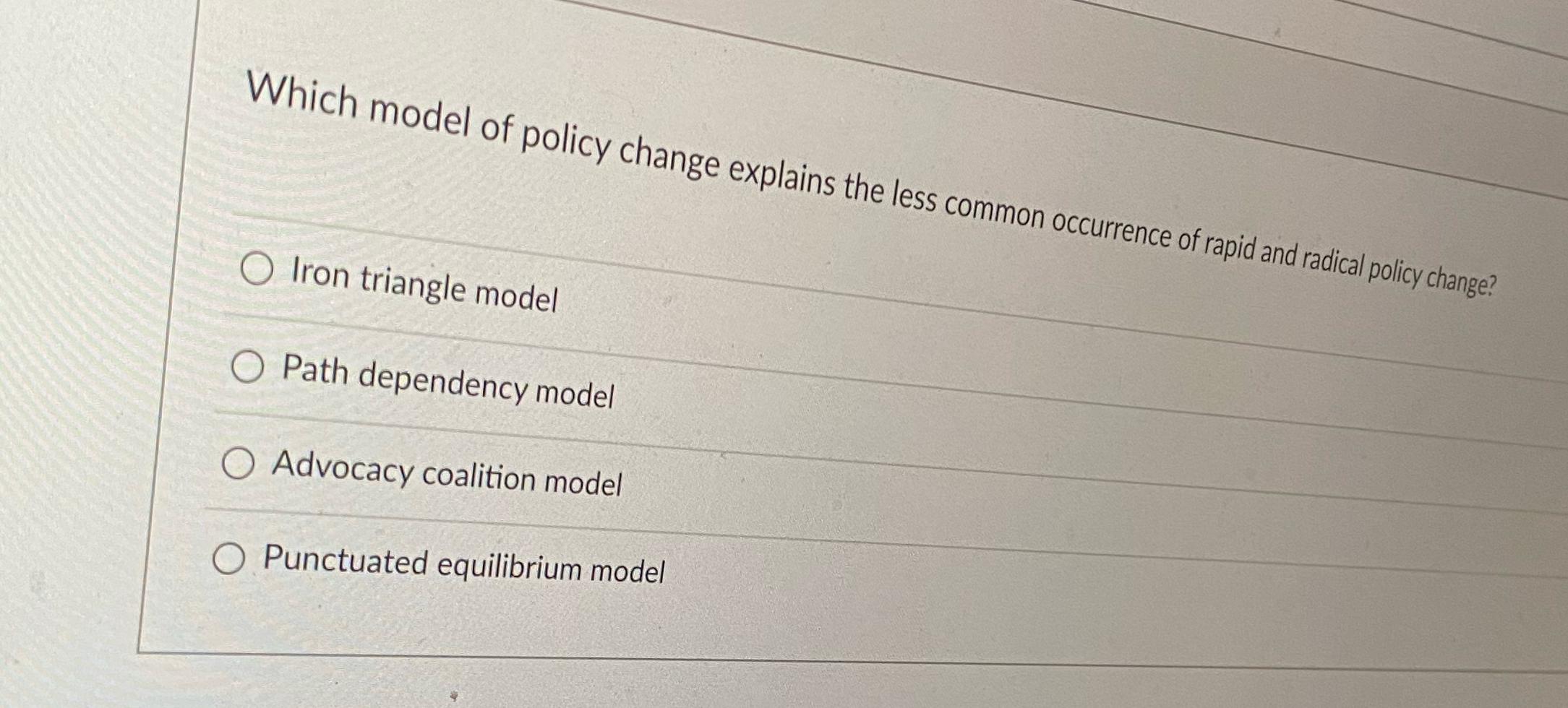 Solved Which model of policy change explains the less common | Chegg.com