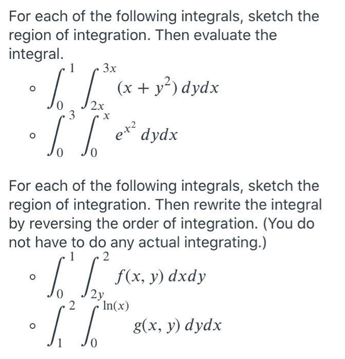 Solved For each of the following integrals, sketch the | Chegg.com