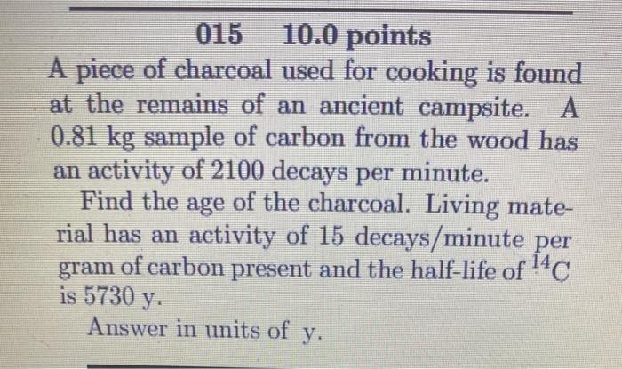 Solved 015 10.0 points A piece of charcoal used for cooking | Chegg.com
