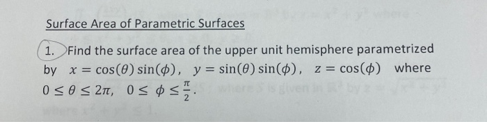 Solved Surface Area of Parametric Surfaces 1. Find the | Chegg.com