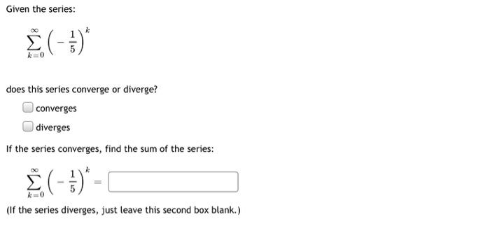 Solved Given The Series E 3 K 0 Does This Series Con Chegg Com