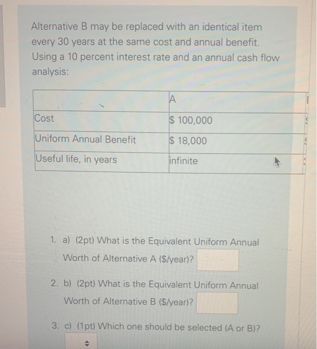 Solved Alternative B May Be Replaced With An Identical Item | Chegg.com