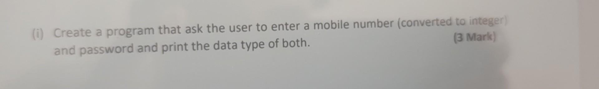 Solved (i) Create a program that ask the user to enter a | Chegg.com