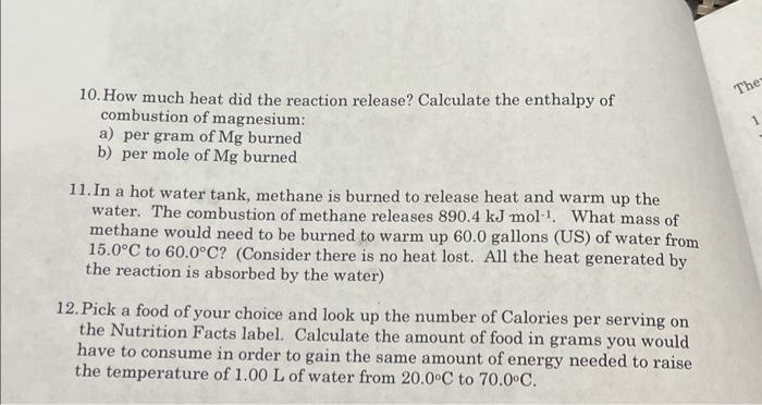 10. How much heat did the reaction release? Calculate the enthalpy of combustion of magnesium:
a) per gram of \( \mathrm{Mg}