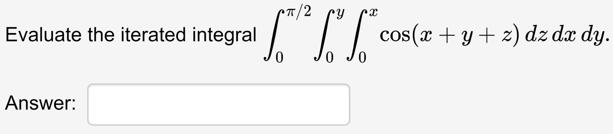 Solved Evaluate The Iterated Integral