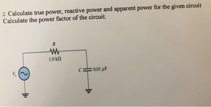 2. Calculate true power, reactive power and apparent | Chegg.com