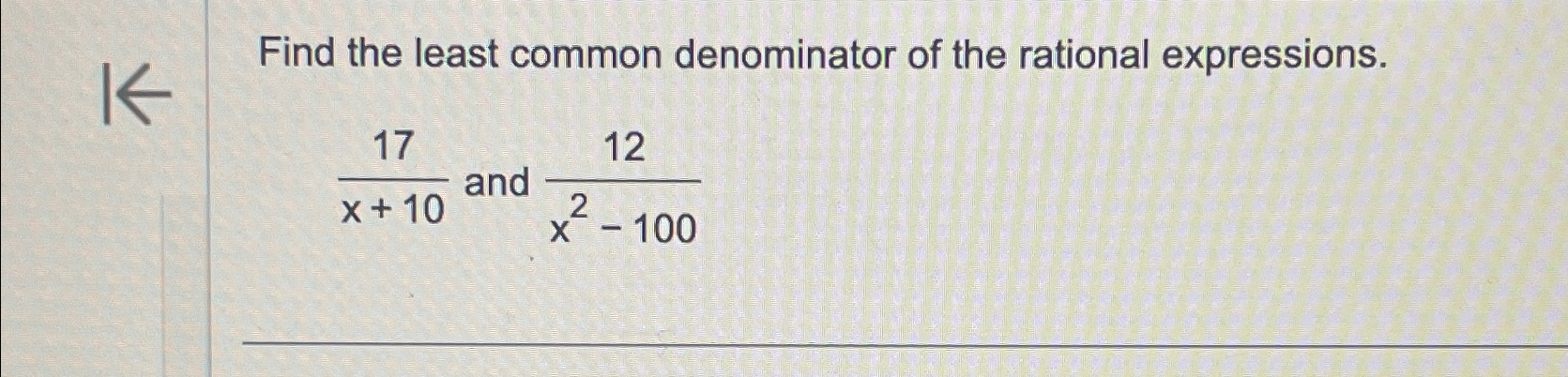 Solved Find the least common denominator of the rational | Chegg.com