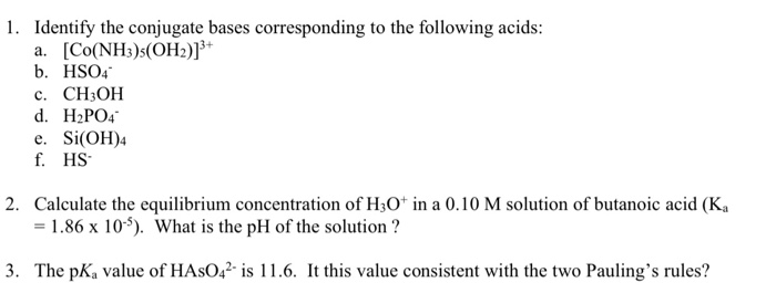 Solved 1. Identify the conjugate bases corresponding to the | Chegg.com