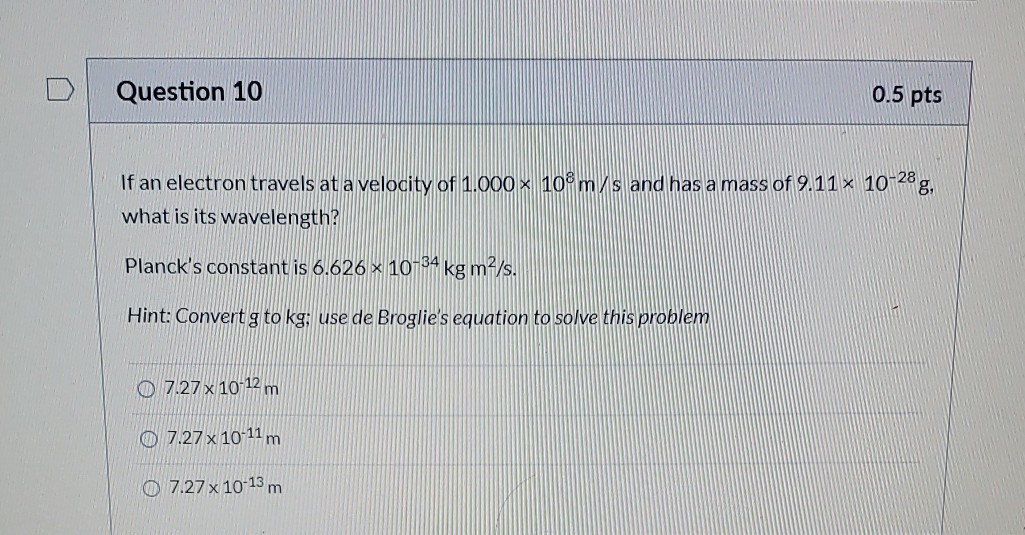 Solved Question 10 0.5 pts If an electron travels at a | Chegg.com