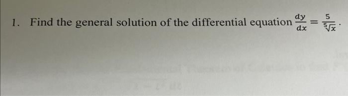 Solved dy 1. Find the general solution of the differential | Chegg.com