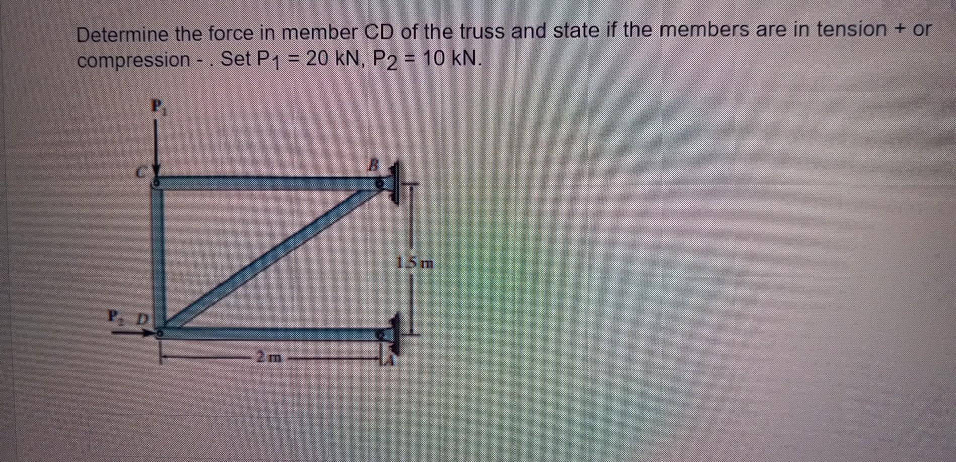 Solved Determine the force in member CD of the truss and | Chegg.com