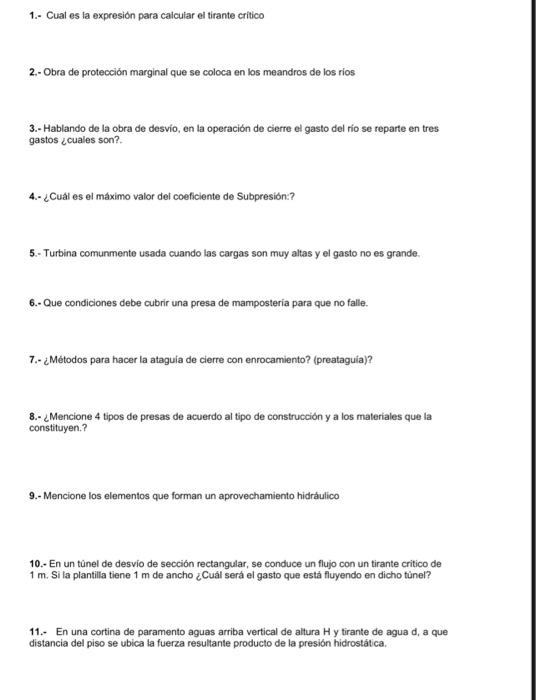 1.- Cual es la expresión para calcular el tirante critico 2.- Obra de protección marginal que se coloca en los meandros de lo