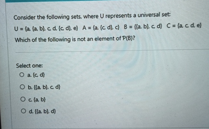 Solved Consider The Following Sets Where U ﻿represents A