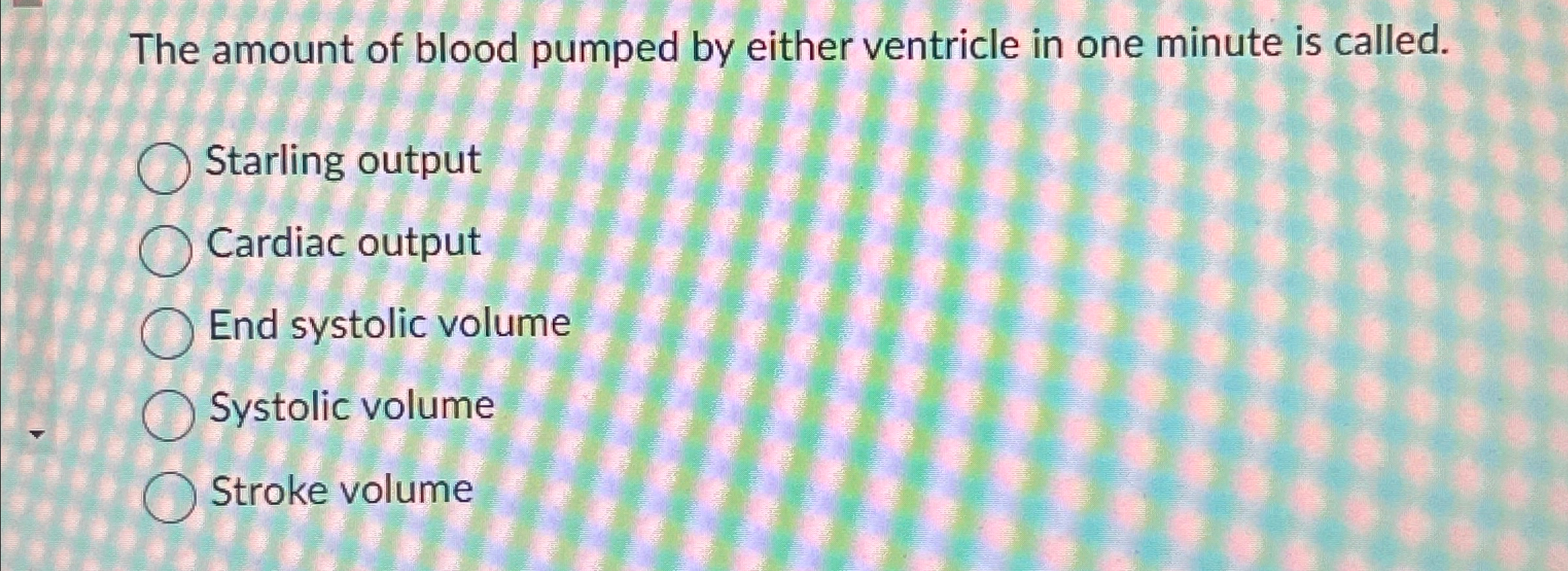 Solved The amount of blood pumped by either ventricle in one | Chegg.com