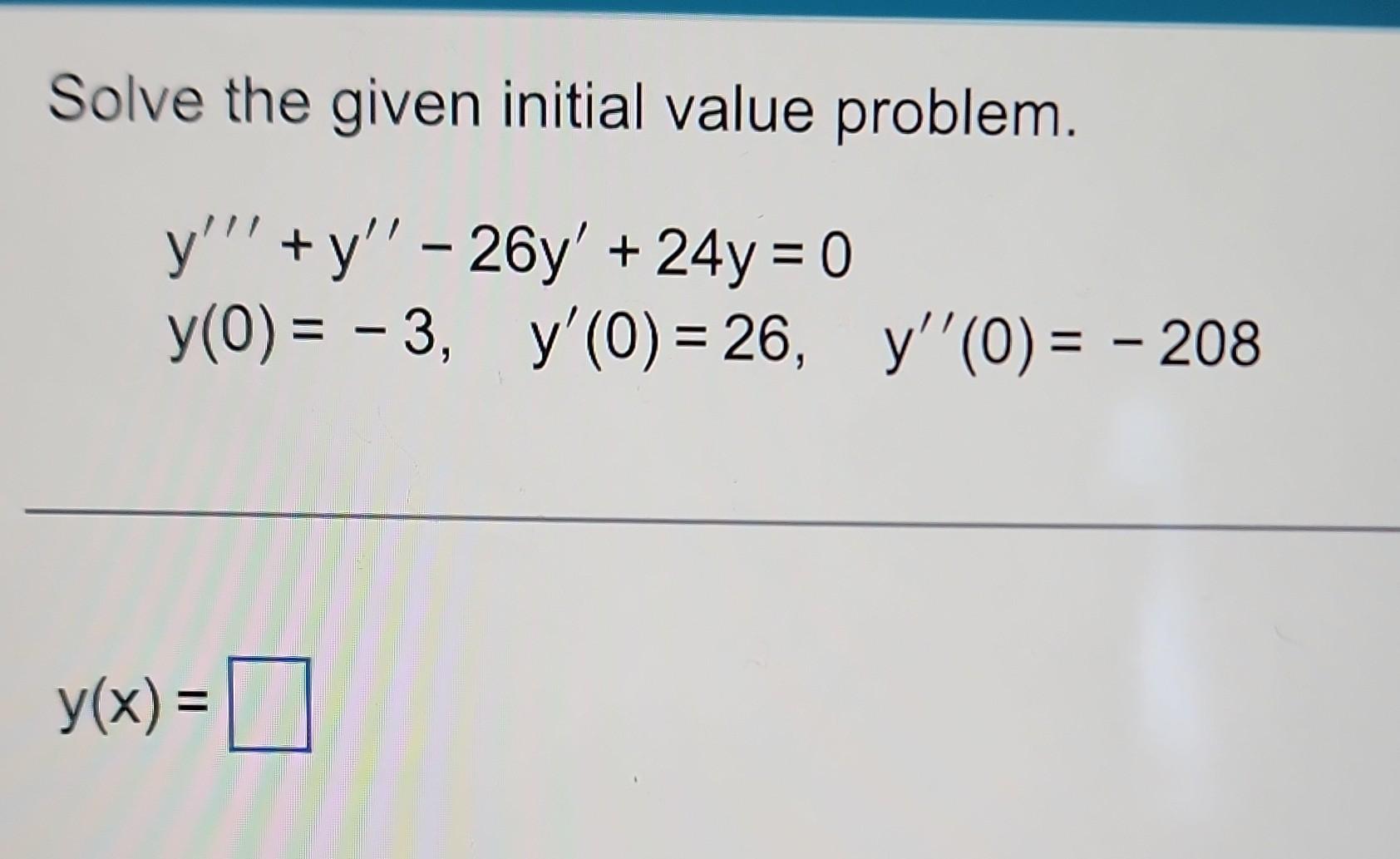 Solved Solve the given initial value problem. | Chegg.com