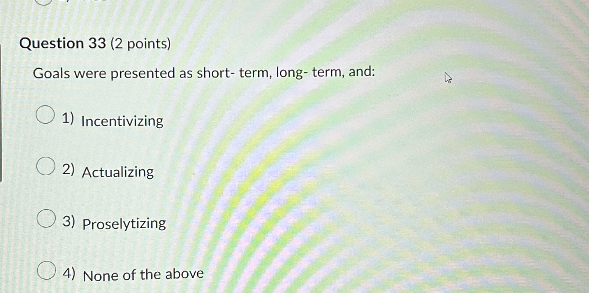 Solved Question 33 ( 2 ﻿points)Goals were presented as | Chegg.com