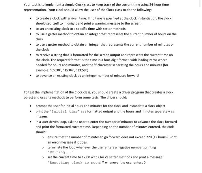 Solved a Your task is to implement a simple Clock class to