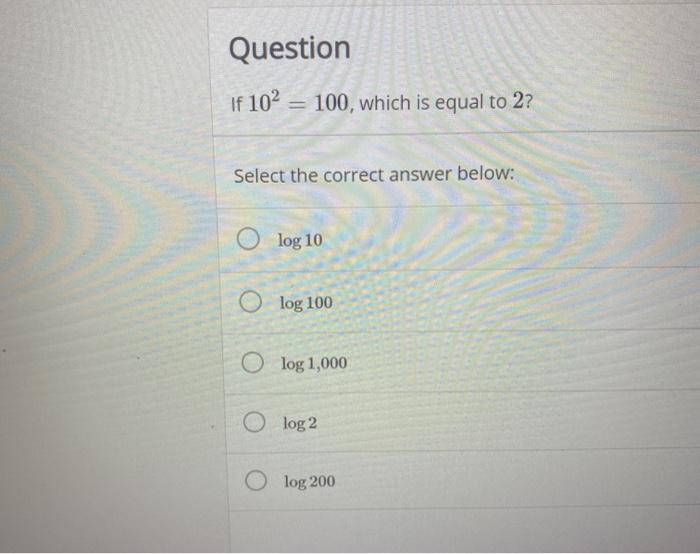 solved-question-if-102-100-which-is-equal-to-2-select-chegg