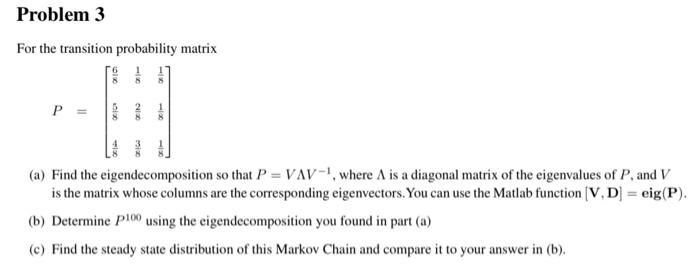 Solved Problem 3 For the transition probability matrix Dic P | Chegg.com