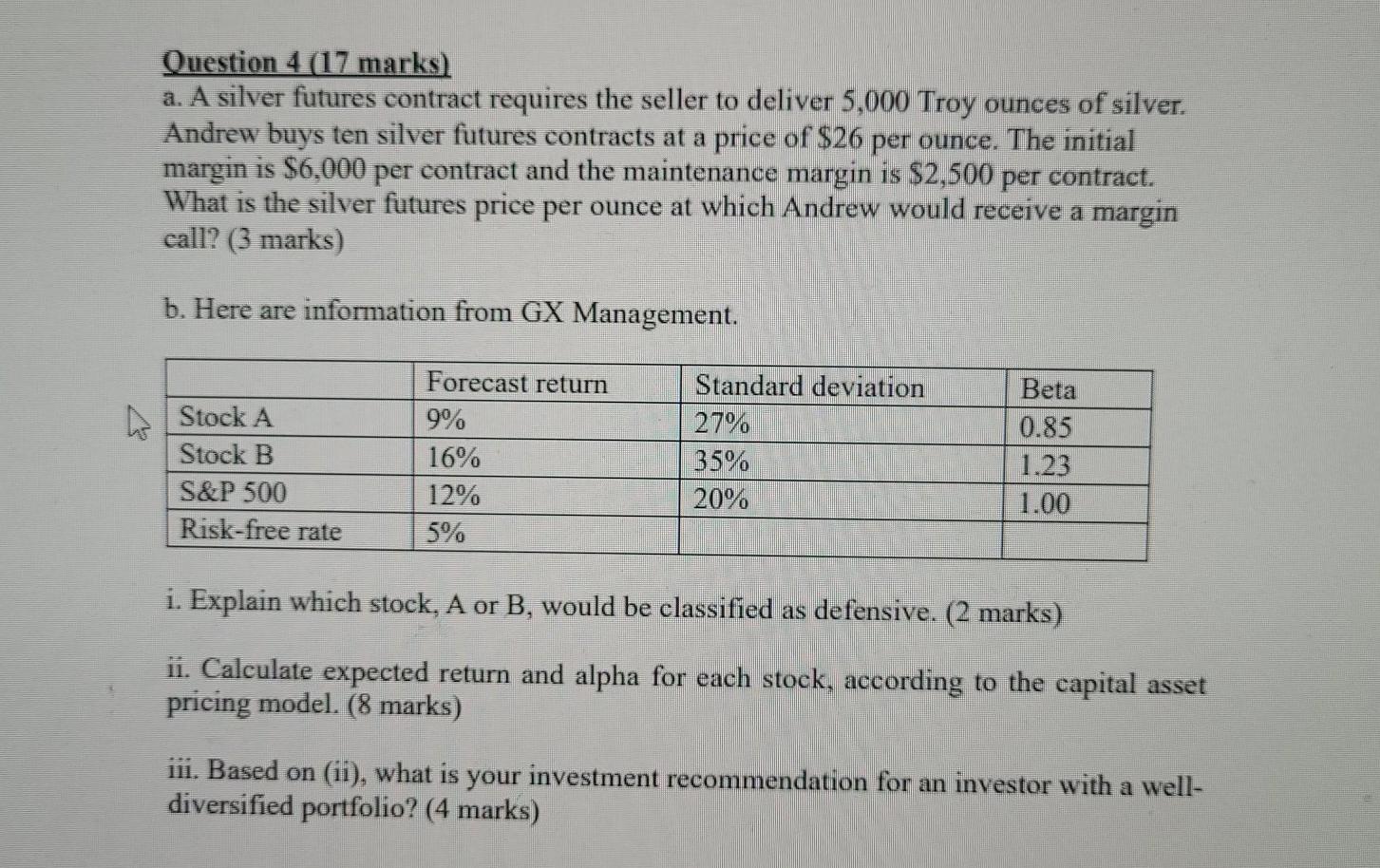 Solved Question 4 (17 marks) a. A silver futures contract | Chegg.com