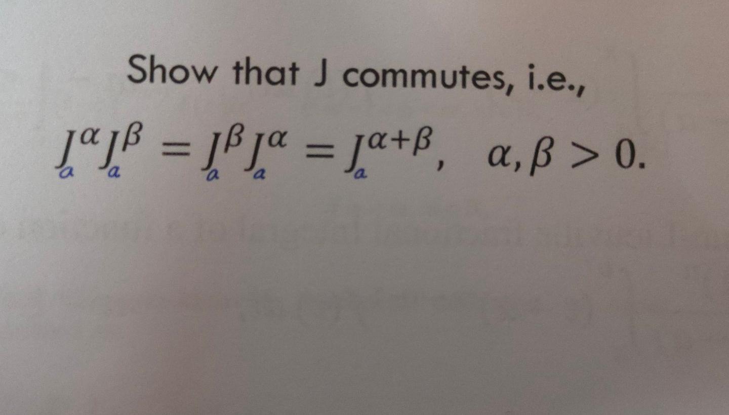 Show That J Commutes I E 10 Db 18 Ja Ja B A Chegg Com