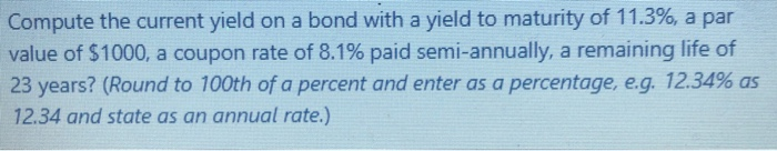 Solved Compute The Current Yield On A Bond With A Yield To | Chegg.com