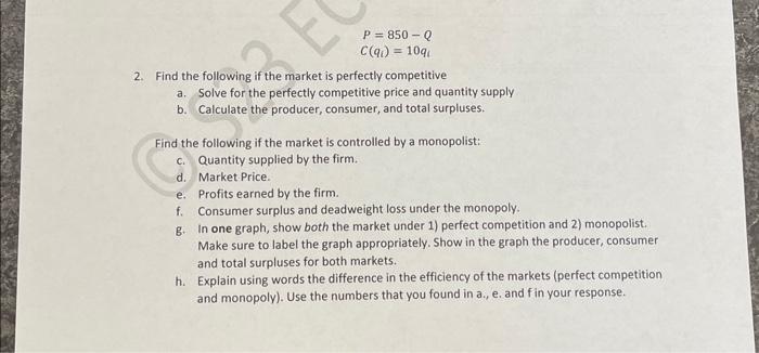 Solved P=850−QC(qi)=10qi 2. Find the following if the market | Chegg.com
