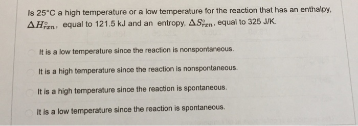 Solved Is 25°C a high temperature or a low temperature for | Chegg.com
