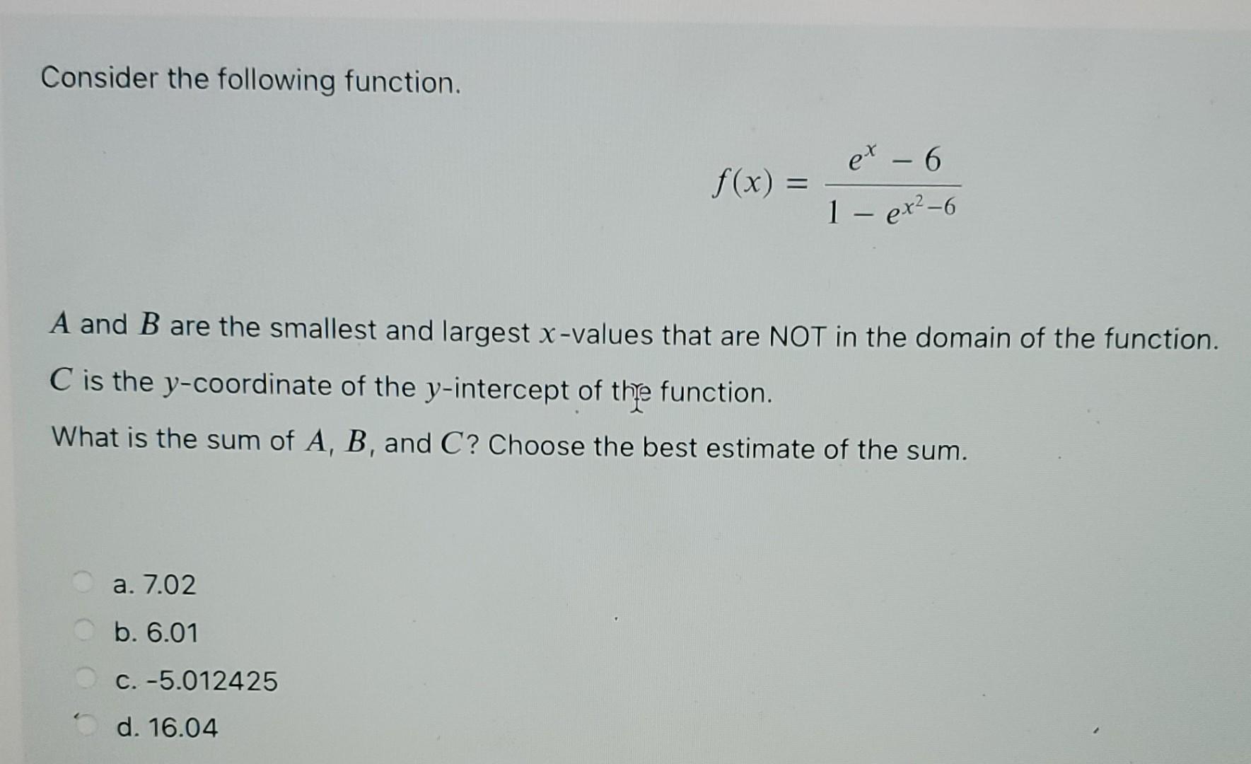 Solved Consider The Following Function F X 1−ex2−6ex−6 A