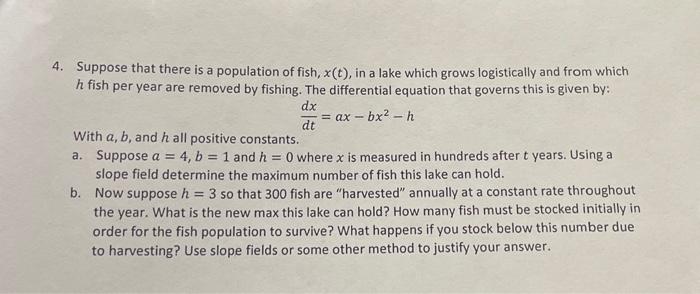 Solved Suppose that there is a population of fish, x(t), in | Chegg.com