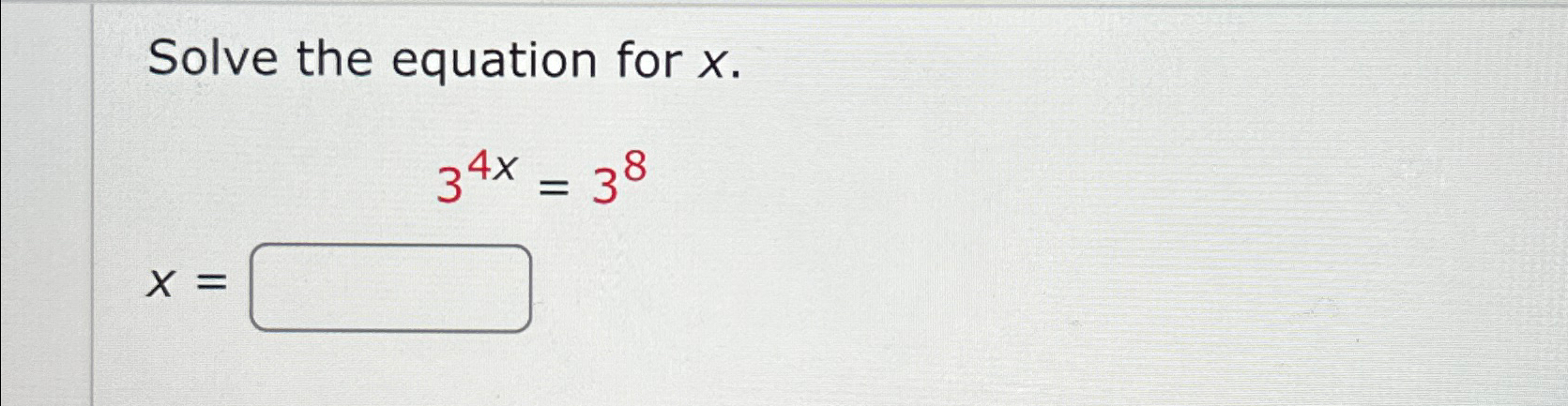 Solved Solve the equation for x34x=38x= | Chegg.com