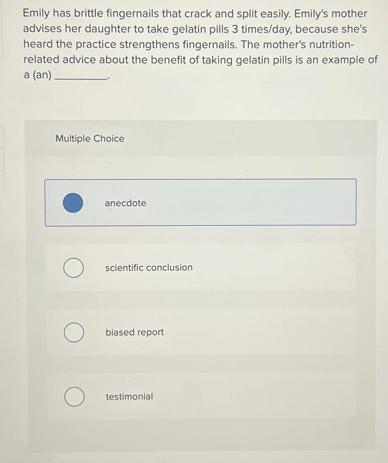 Solved Emily has brittle fingernails that crack and split