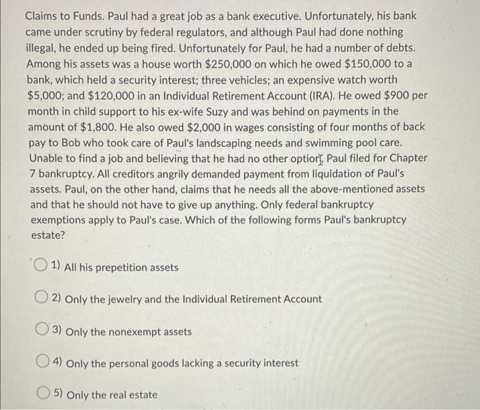 Solved Claims to Funds. Paul had a great job as a bank