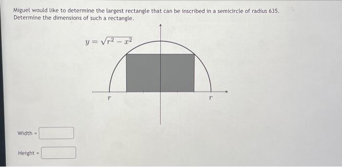 Solved Miguel would like to determine the largest rectangle | Chegg.com