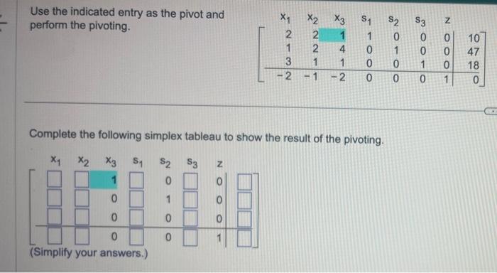 Solved Use the indicated entry as the pivot and perform the | Chegg.com