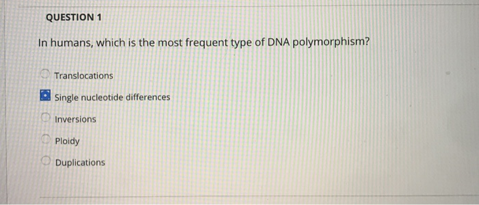 Solved QUESTION 1 In humans, which is the most frequent type | Chegg.com