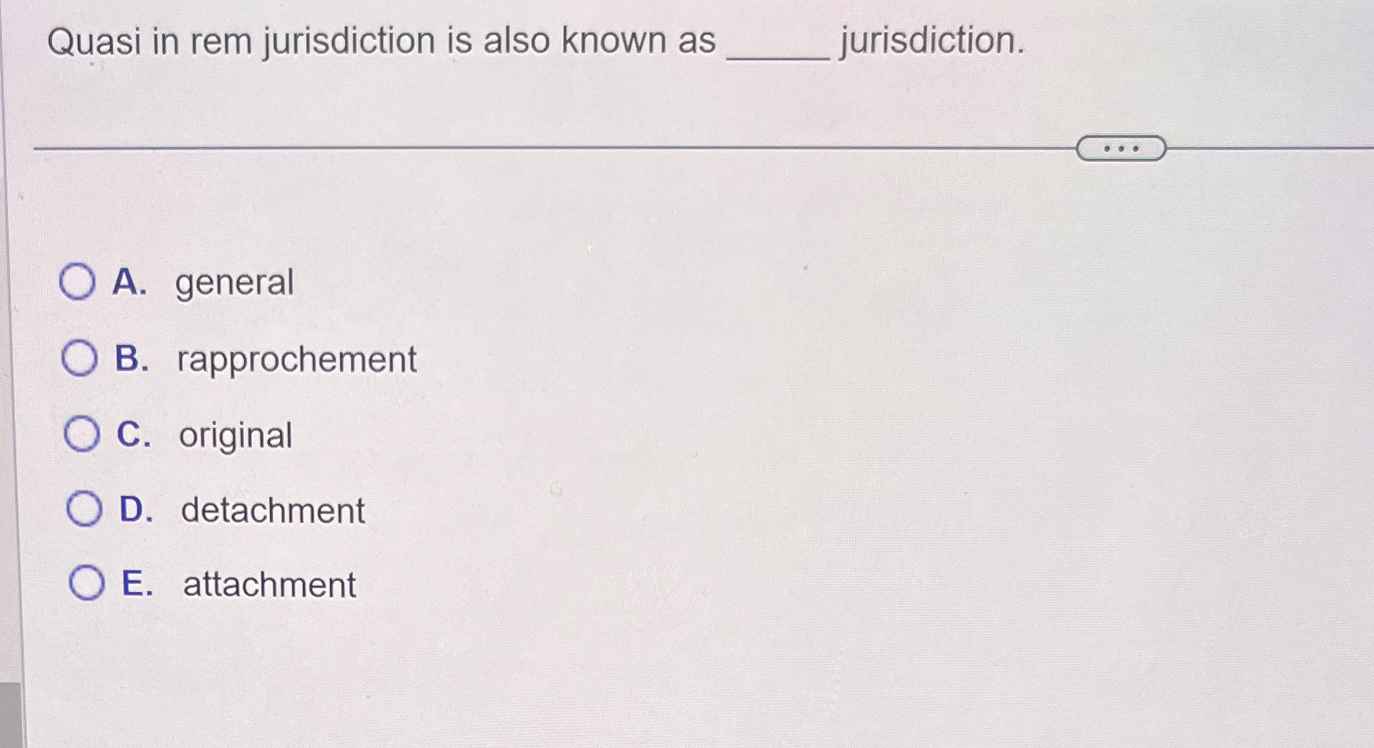 Solved Quasi in rem jurisdiction is also known as