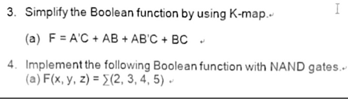 Solved 3. Simplify the Boolean function by using K-map... | Chegg.com