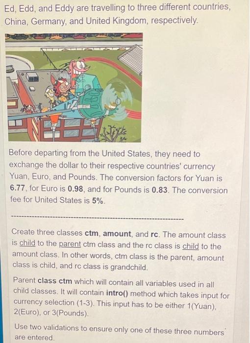 Solved Ed, Edd, and Eddy are travelling to three different