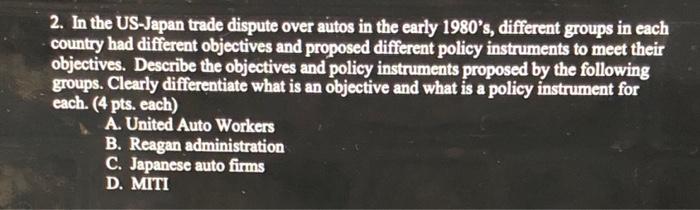 Solved 2. In the US-Japan trade dispute over autos in the | Chegg.com