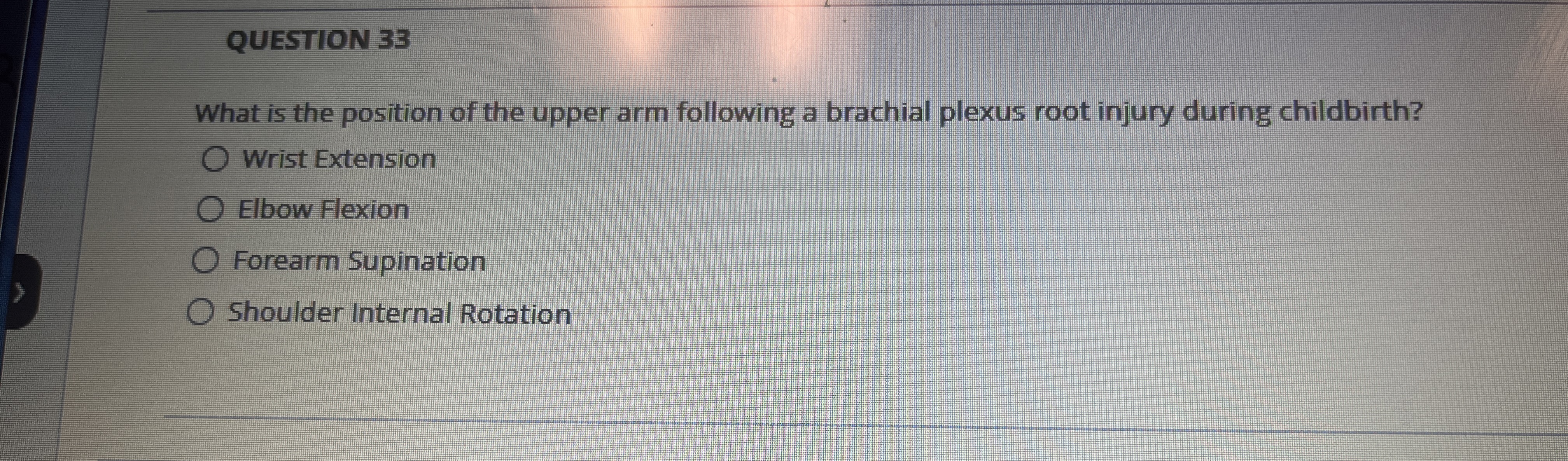 Solved QUESTION 33What is the position of the upper arm