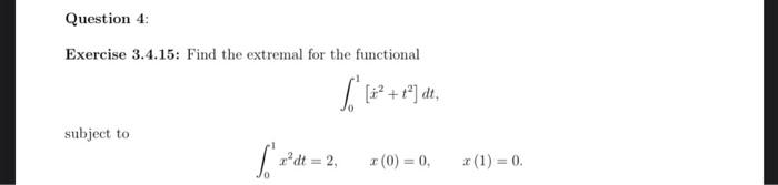 Solved Exercise 3.4.15: Find the extremal for the functional | Chegg.com