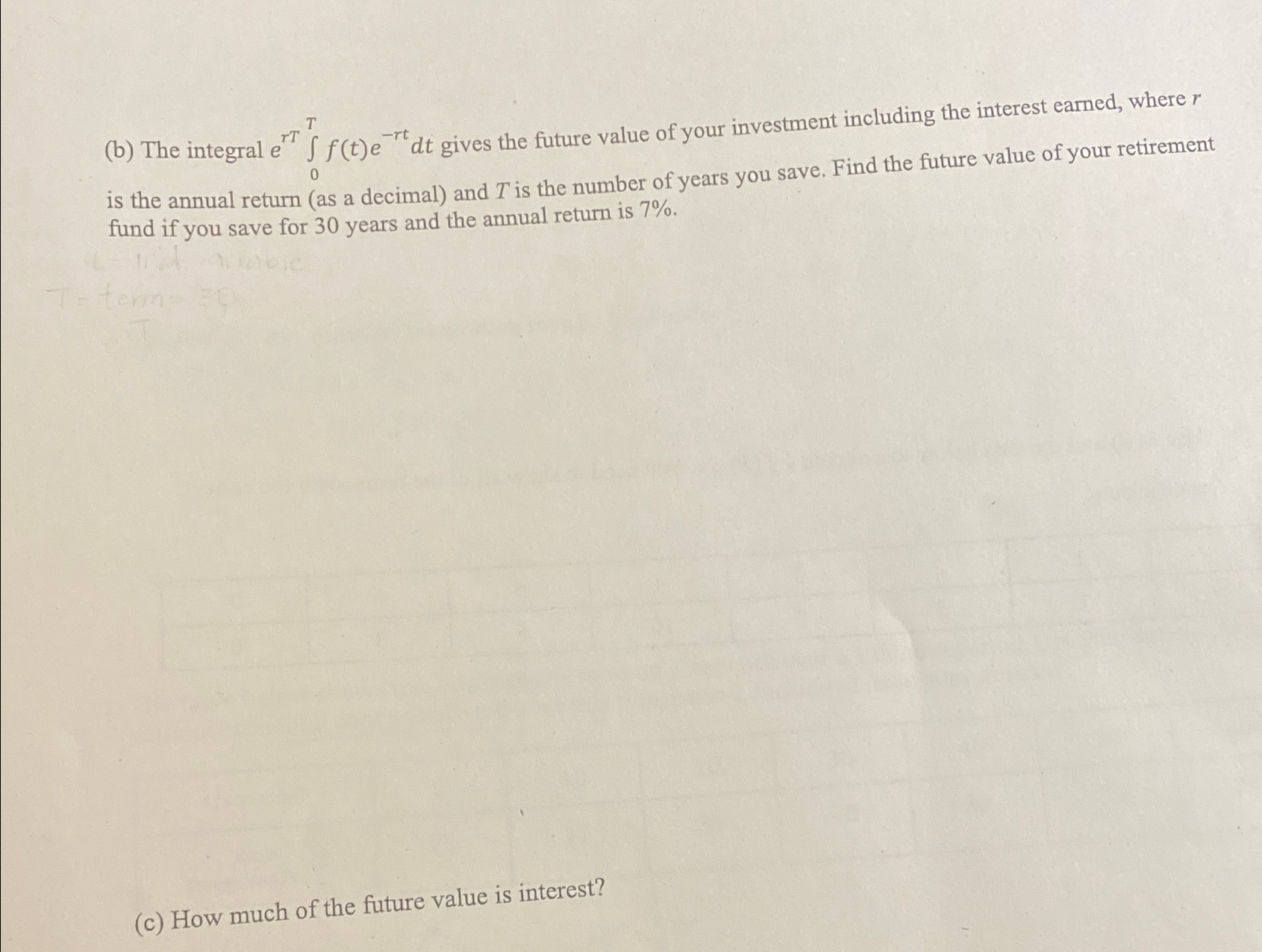 Solved (b) ﻿The integral erT∫0Tf(t)e-rtdt ﻿gives the future | Chegg.com