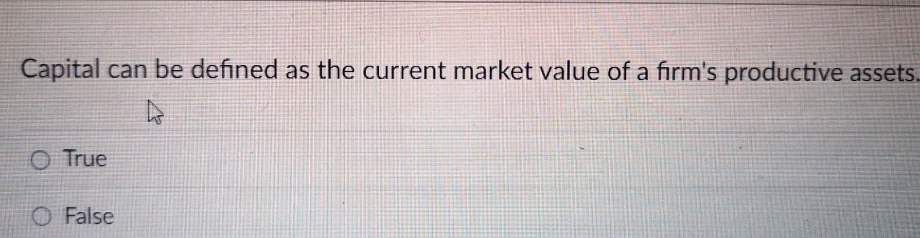 Solved Capital can be defined as the current market value of | Chegg.com