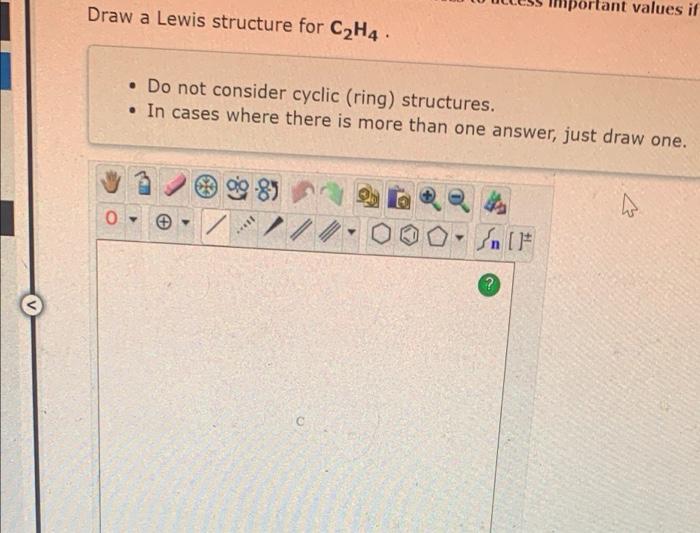 portant values if
• Do not consider cyclic (ring) structures.
. In cases where there is more than one answer, just draw one.
