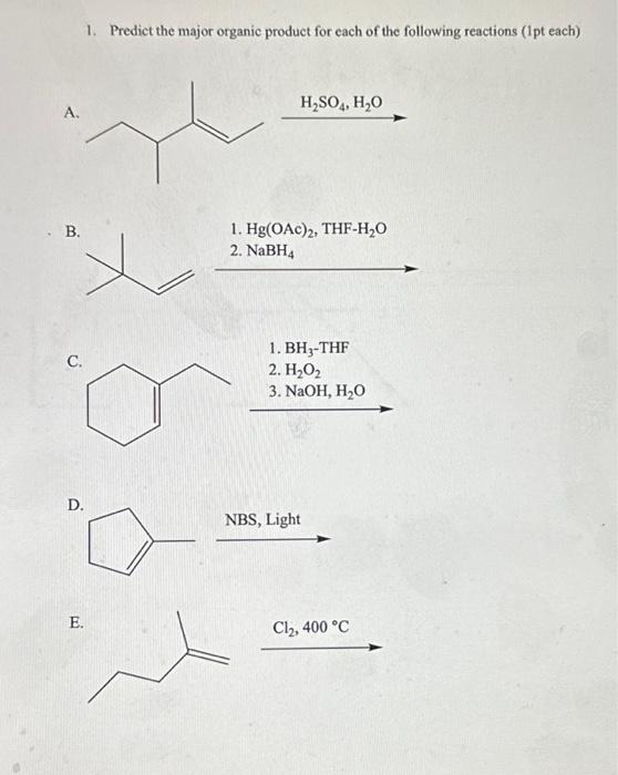 Solved 1. Predict the major organic product for each of the | Chegg.com