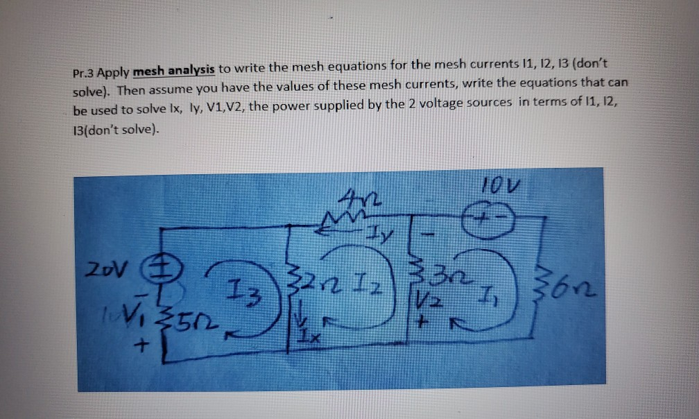 Solved Pr.3 Apply mesh analysis to write the mesh equations | Chegg.com