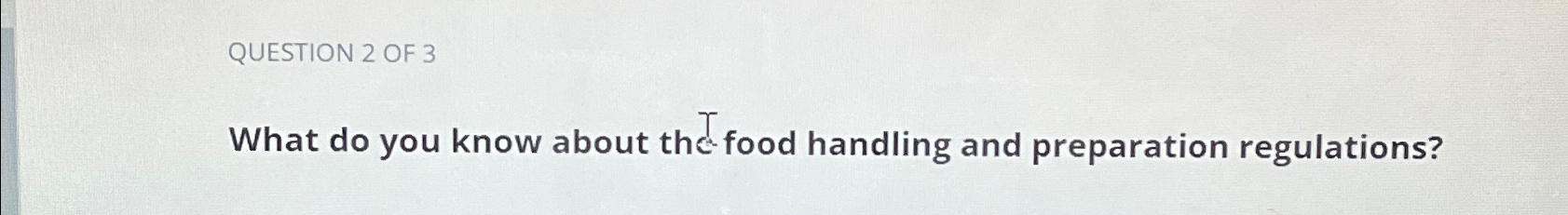 Solved QUESTION 2 ﻿OF 3What do you know about the food | Chegg.com