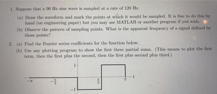 Solved 1. Suppose that a 90 Hz sine wave is sampled at a | Chegg.com